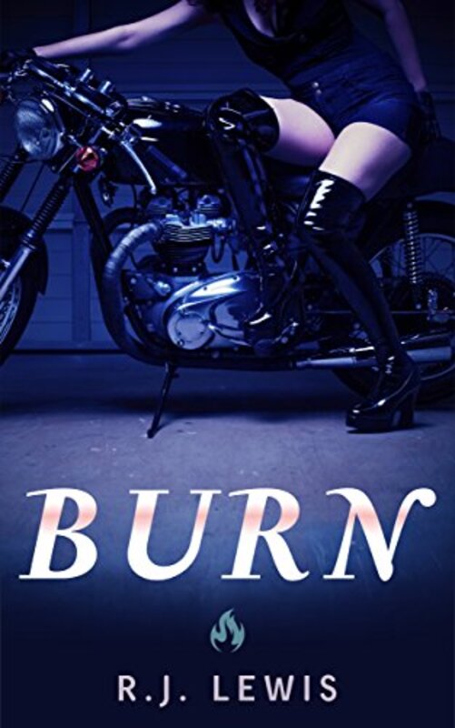 Book cover for "Burn" by RJ Lewis