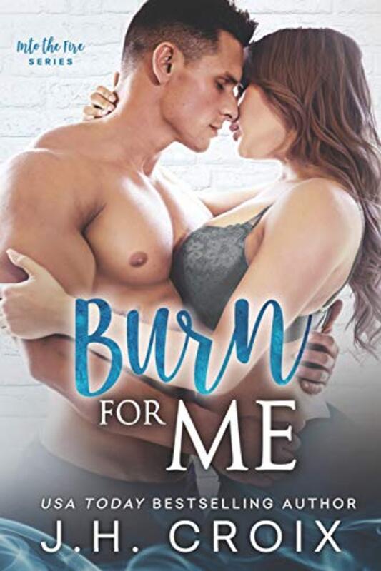 Book cover for "Burn For Me" by JH Croix