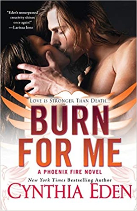 Book cover for "Burn For Me" by Cynthia Eden