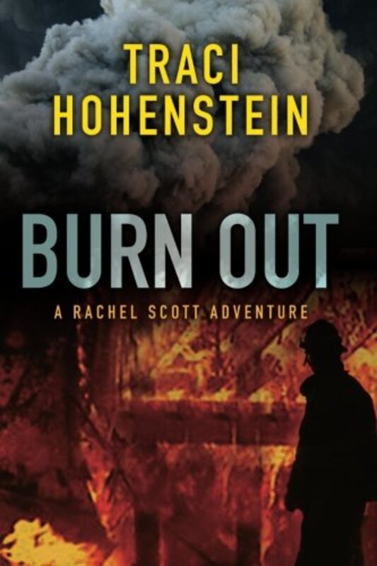 Book cover for "Burn Out" by Traci Hohenstein