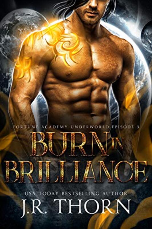 Book cover for "Burn in Brilliance" by JR Thorn