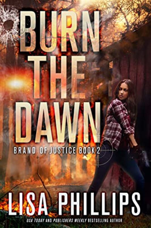 Book cover for "Burn the Dawn" by Lisa Phillips