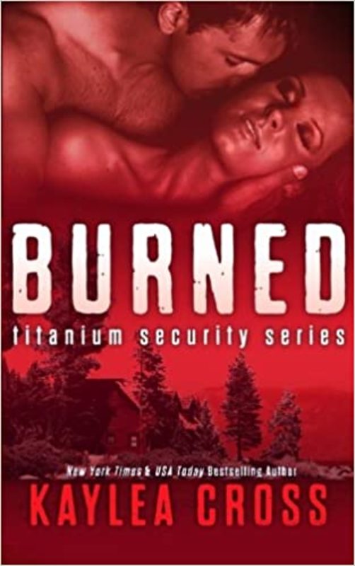 Book cover for "Burned" by Kaylea Cross