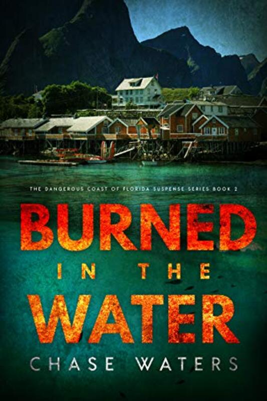 Book cover for "Burned In The Water" by Chase Waters