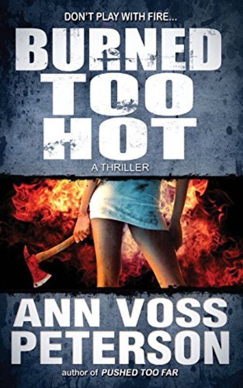 Book cover for "Burned Too Hot" by JA Konrath