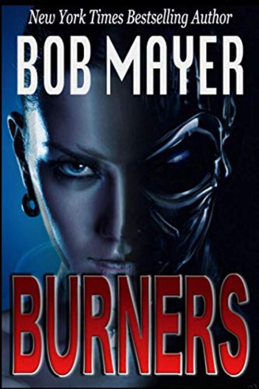 Book cover for "Burners" by Bob Mayer