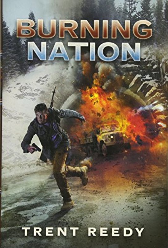 Book cover for "Burning Nation" by Trent Reedy