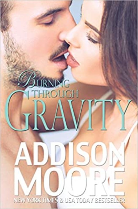 Book cover for "Burning Through Gravity" by Addison Moore