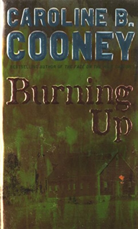 Book cover for "Burning Up" by Caroline B Cooney