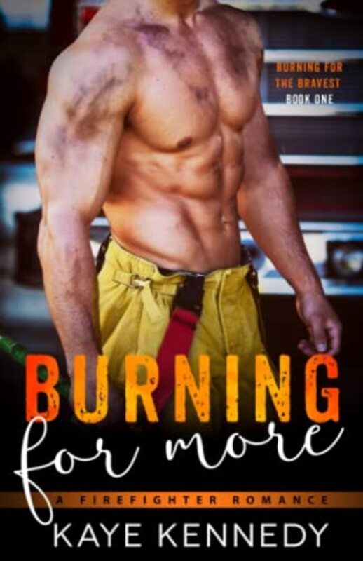 Book cover for "Burning for More" by Kaye Kennedy