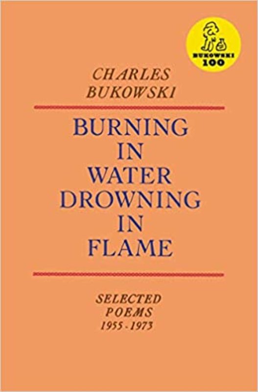 Book cover for "Burning in Water, Drowning in Flame" by Charles Bukowski