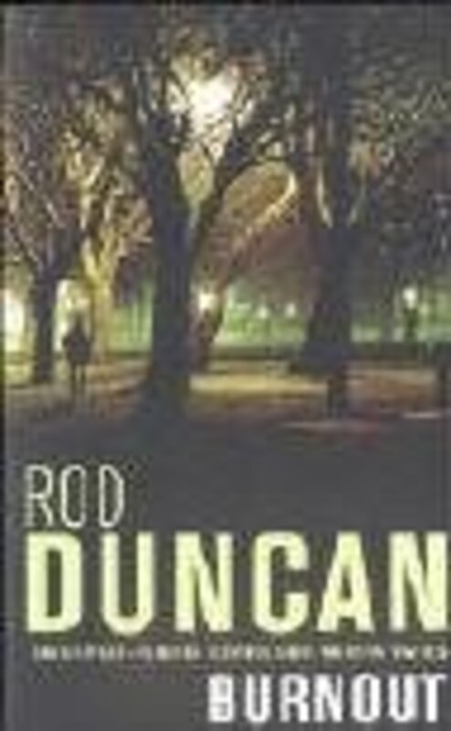 Book cover for "Burnout" by Rod Duncan