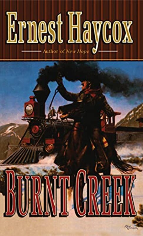 Book cover for "Burnt Creek" by Ernest Haycox