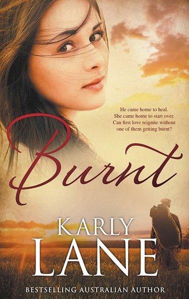 Book cover for "Burnt" by Karly Lane