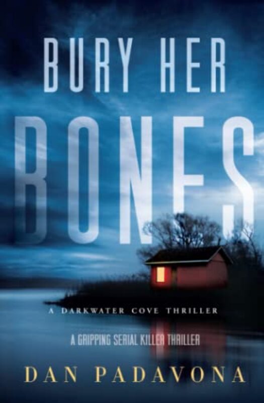 Book cover for "Bury Her Bones" by Dan Padavona