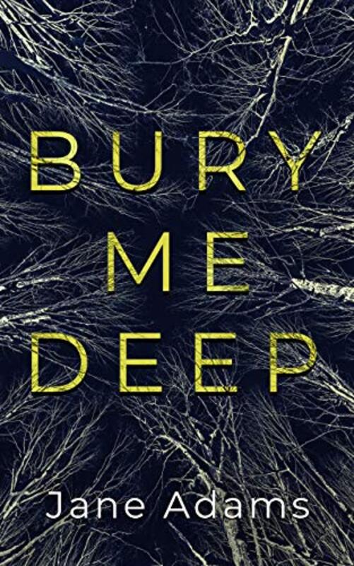 Book cover for "Bury Me Deep" by Jane Adams