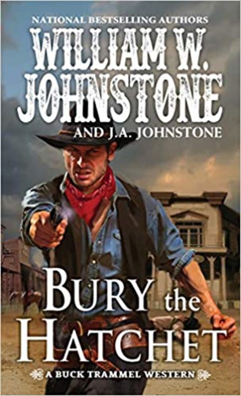 Book cover for "Bury the Hatchet" by J A Johnstone
