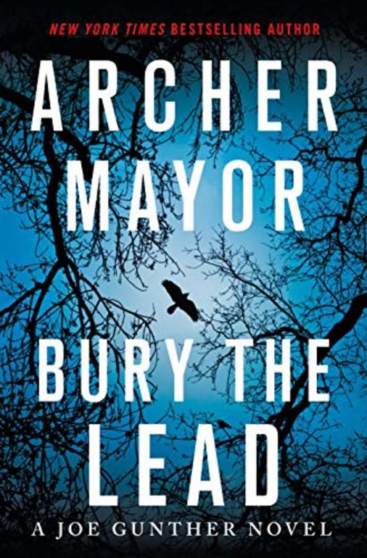 Book cover for "Bury the Lead" by Archer Mayor