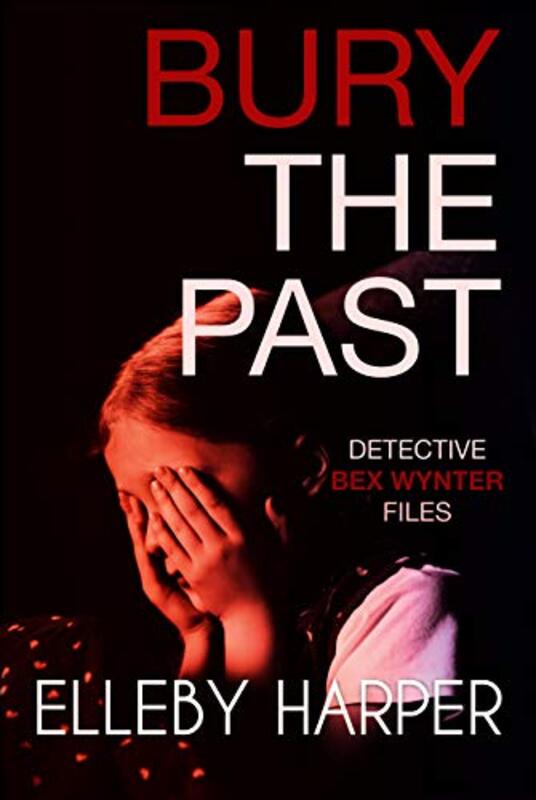 Book cover for "Bury the Past" by Elleby Harper