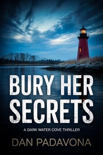 Book cover for "Bury Her Secrets" by Dan Padavona