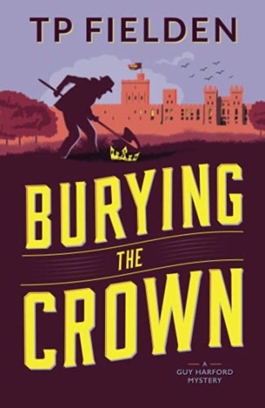 Book cover for "Burying the Crown" by TP Fielden
