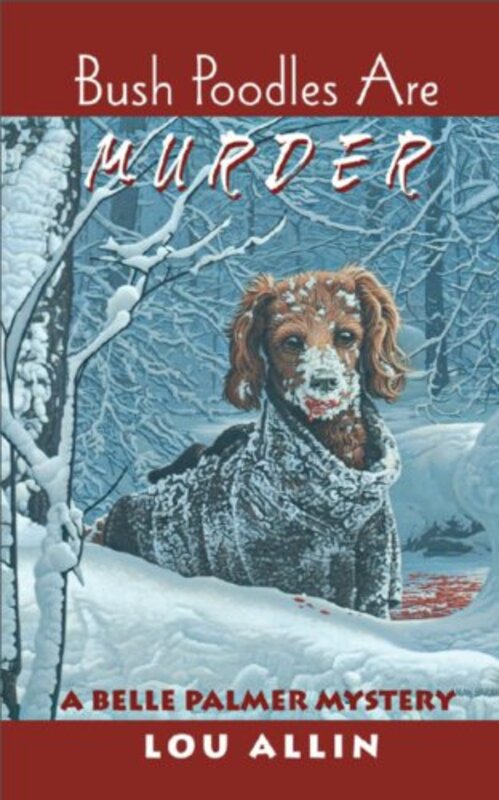 Book cover for "Bush Poodles Are Murder" by Lou Allin