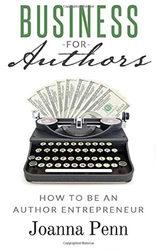 Book cover for "Business For Authors. How To Be An Author Entrepreneur" by Joanna Penn