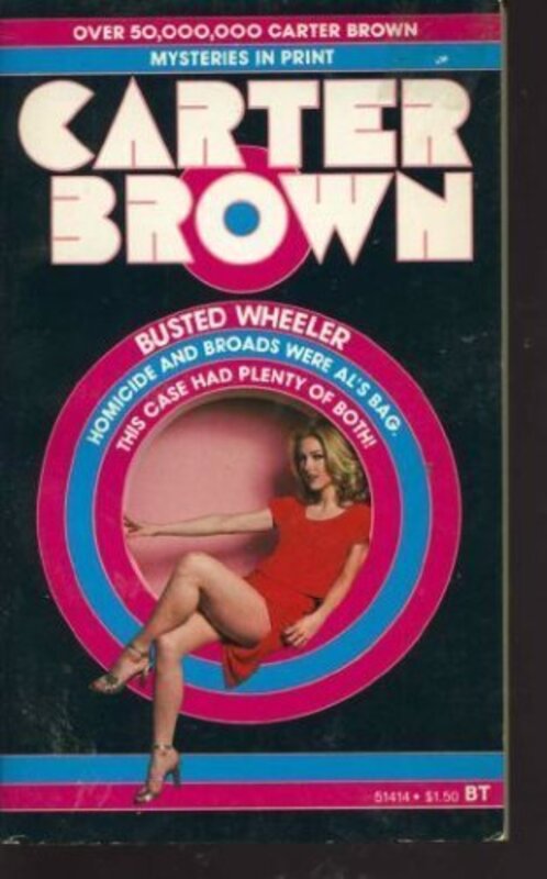 Book cover for "Busted Wheeler" by Carter Brown