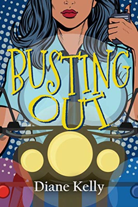 Book cover for "Busting Out" by Diane Kelly
