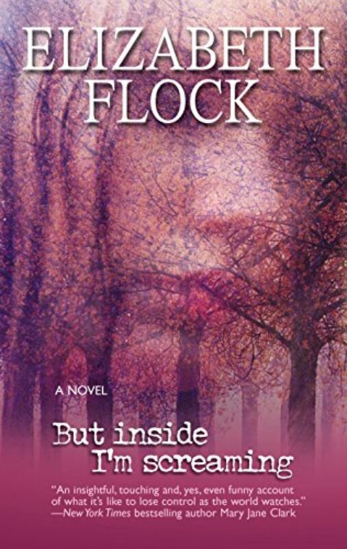 Book cover for "But Inside I'm Screaming" by Elizabeth Flock