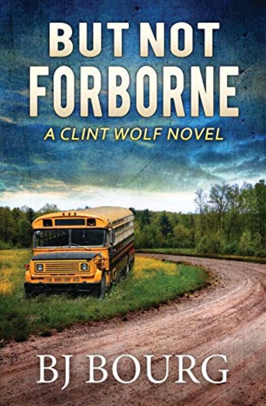Book cover for "But Not Forborne" by BJ Bourg