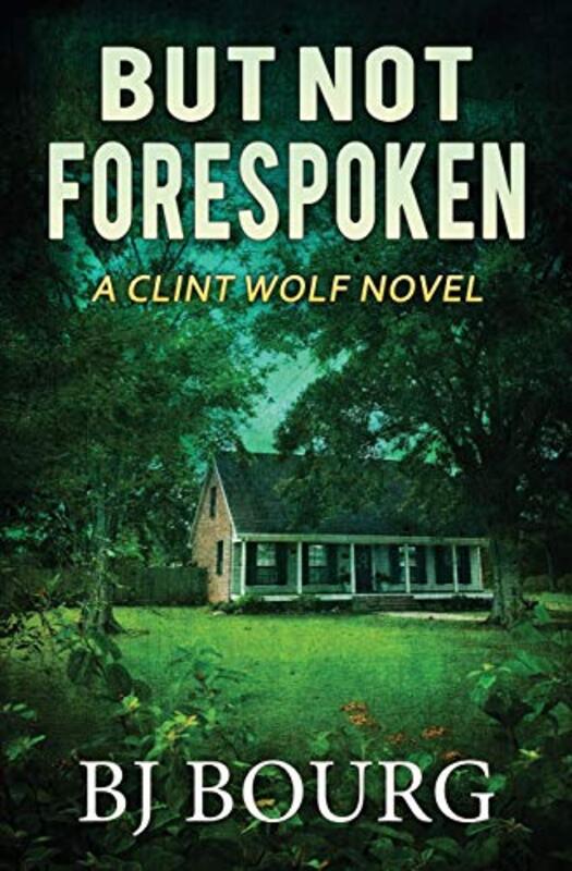 Book cover for "But Not Forespoken" by BJ Bourg