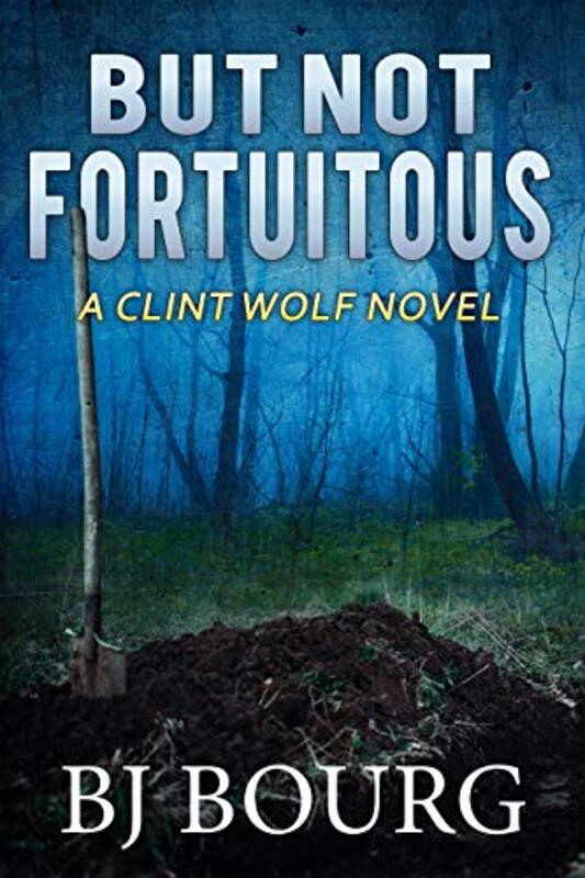 Book cover for "But Not Fortuitous" by BJ Bourg