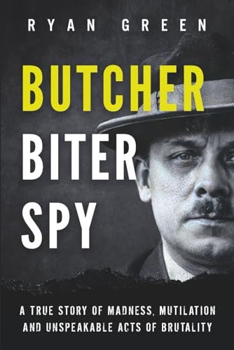 Book cover for "Butcher, Biter, Spy" by Ryan Green