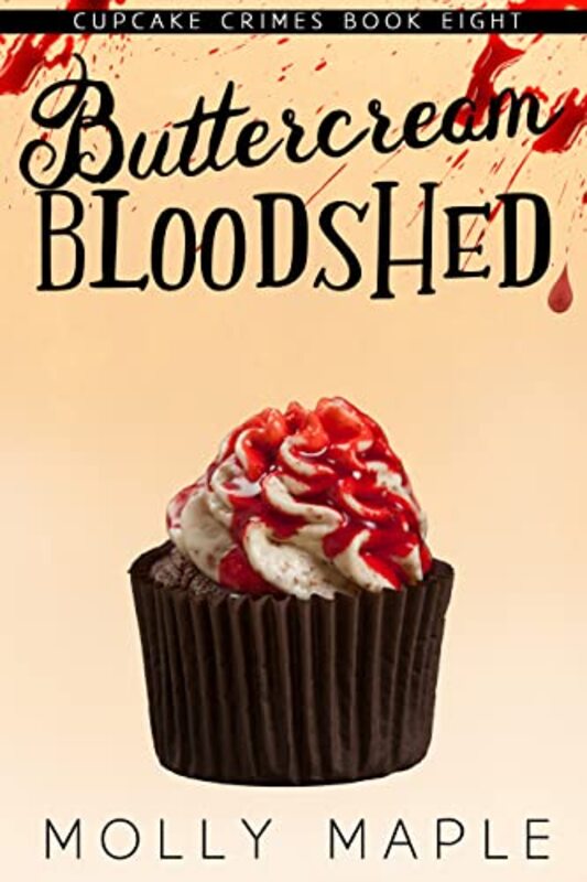 Book cover for "Buttercream Bloodshed" by Molly Maple