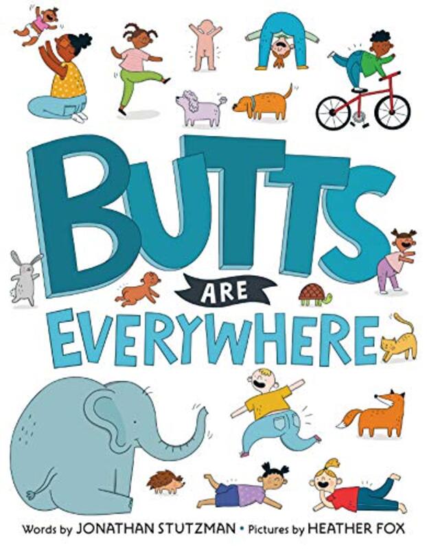 Book cover for "Butts Are Everywhere" by Jonathan Stutzman