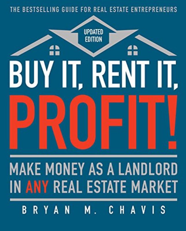 Book cover for "Buy It, Rent It, Profit!" by Bryan Chavis