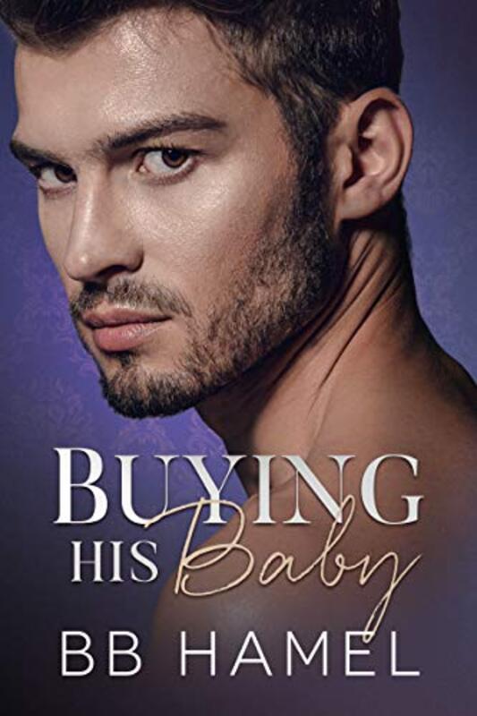 Book cover for "Buying His Baby" by BB Hamel