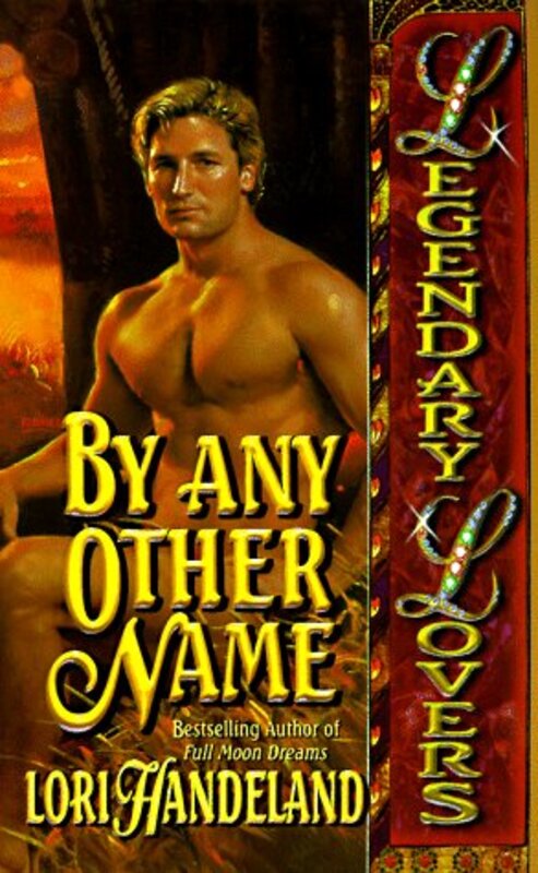 Book cover for "By Any Other Name" by Lori Handeland