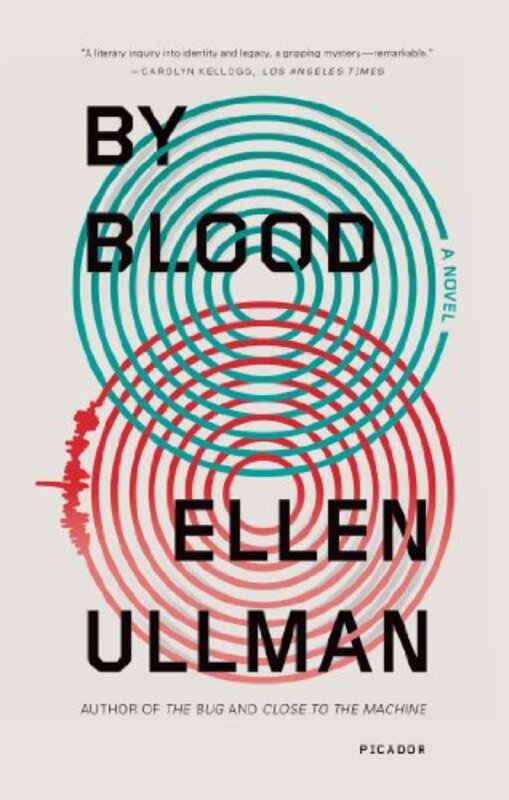 Book cover for "By Blood" by Ellen Ullman