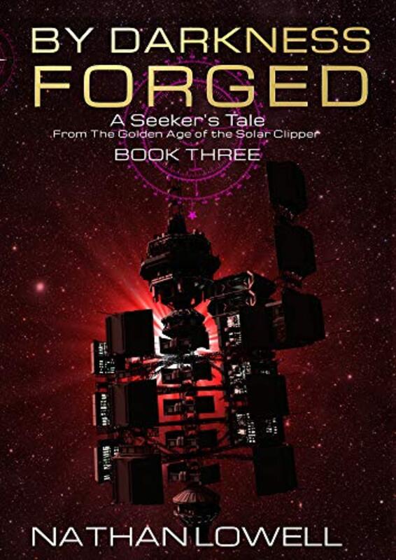 Book cover for "By Darkness Forged" by Nathan Lowell