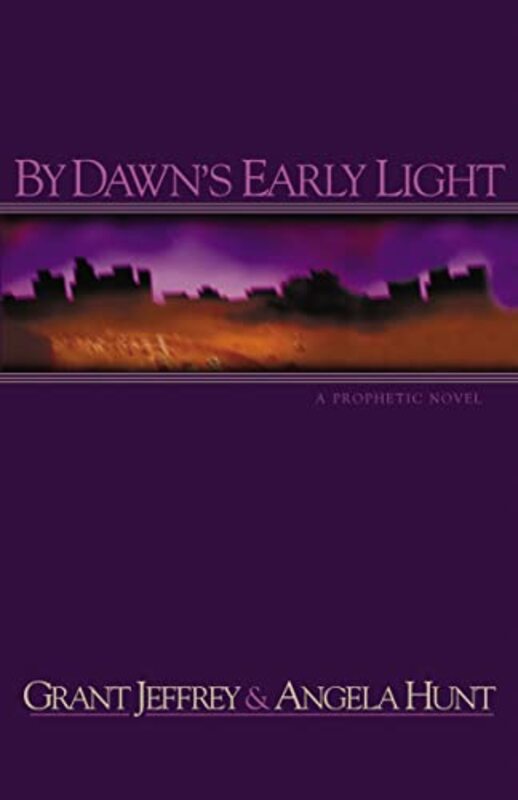 Book cover for "By Dawn's Early Light" by Angela Elwell Hunt