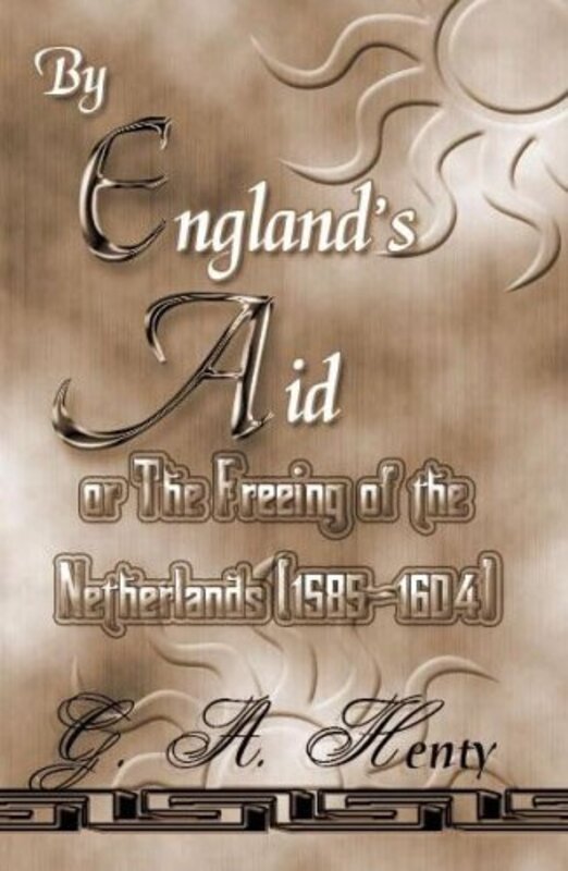 Book cover for "By England's Aid" by GA Henty