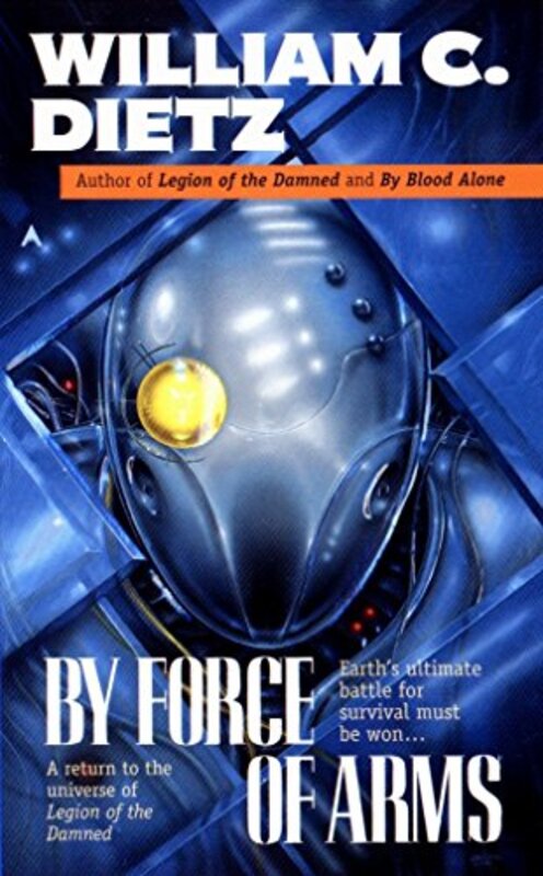 Book cover for "By Force of Arms" by William C Dietz