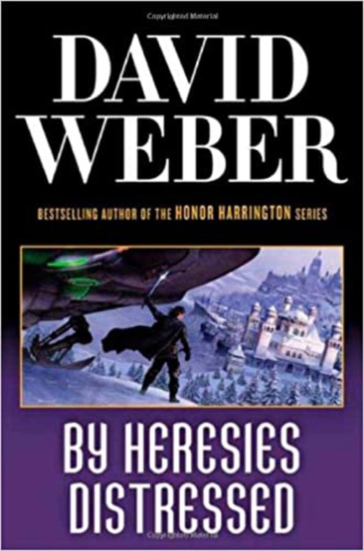 Book cover for "By Heresies Distressed" by David Weber