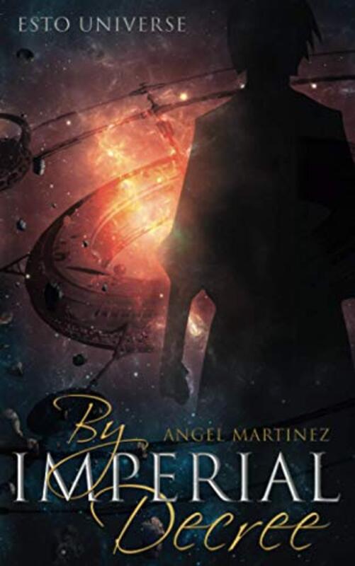 Book cover for "By Imperial Decree" by Angel Martinez