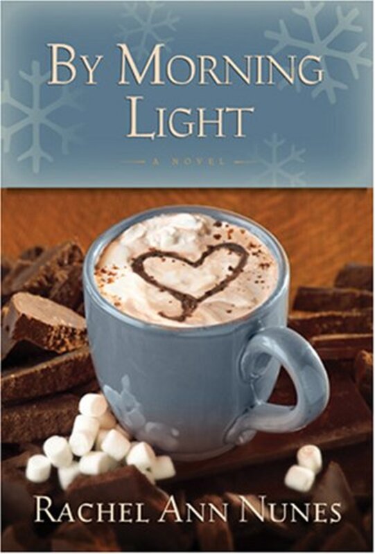 Book cover for "By Morning Light" by Rachel Ann Nunes
