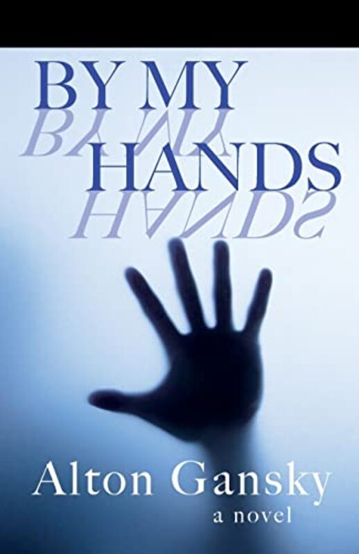 Book cover for "By My Hands" by Alton Gansky