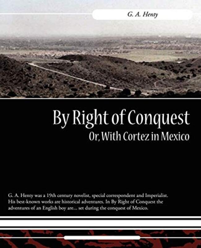 Book cover for "By Right of Conquest" by GA Henty