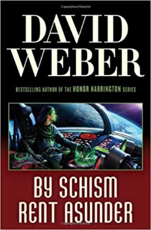 Book cover for "By Schism Rent Asunder" by David Weber